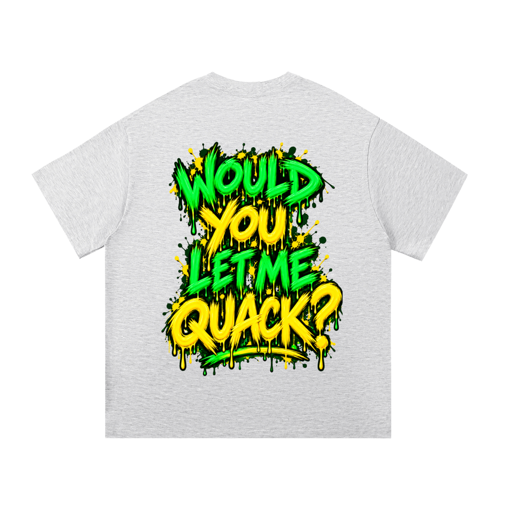 LET ME QUACK Essential Cotton Tee
